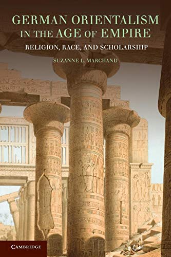 German Orientalism in the Age of Empire: Religion, Race, and Scholarship (Publications of the German Historical Institute) von Cambridge University Press